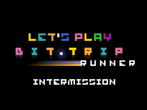 LET'S.PLAY BIT.TRIP.RUNNER - PERFECT INTERMISSION