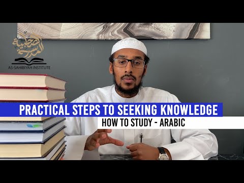 Practical Steps To Seeking Knowledge - Sciences Of The Arabic Language - Ustadh Muhammad Abdurrahman