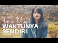 Hanin Dhiya - Waktunya Sendiri
