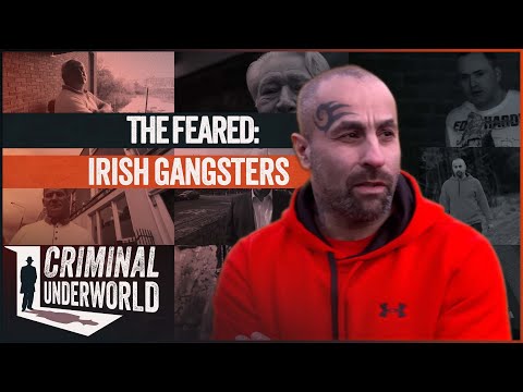 Unveiling the Faces of Fear: The Untold Story of Irish Gangsters | Criminal Underworld