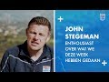 John Stegeman: ‘Enthousiast over wat we deze week hebben gedaan.’