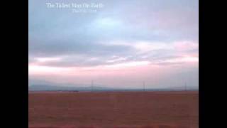 The Tallest Man On Earth - The Drying of the Lawns