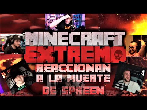 😱 TODAS LAS REACCIONES A LA PRIMERA MUERTE DE SPREEN en MINECRAFT  EXTREMO☠️