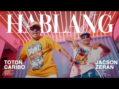 TOTON CARIBO - HABLANG FEAT JACSON ZERAN (OFFICIAL MUSIC VIDEO)