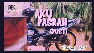 Download lagu Status wa keren 2019 AKU pasrah gusti. mp3 Download lagu Status wa keren 2019 AKU pasrah gusti. mp3