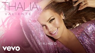 Thalía - Vikingo (Audio)