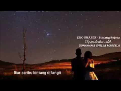 Bintang Kejora ( By Gunawan ft. Shella marcela)