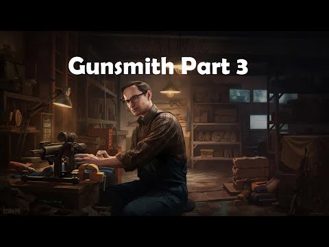 Gunsmith Part 3 in 30 seconds - Patch 0.13 -  Escape From Tarkov