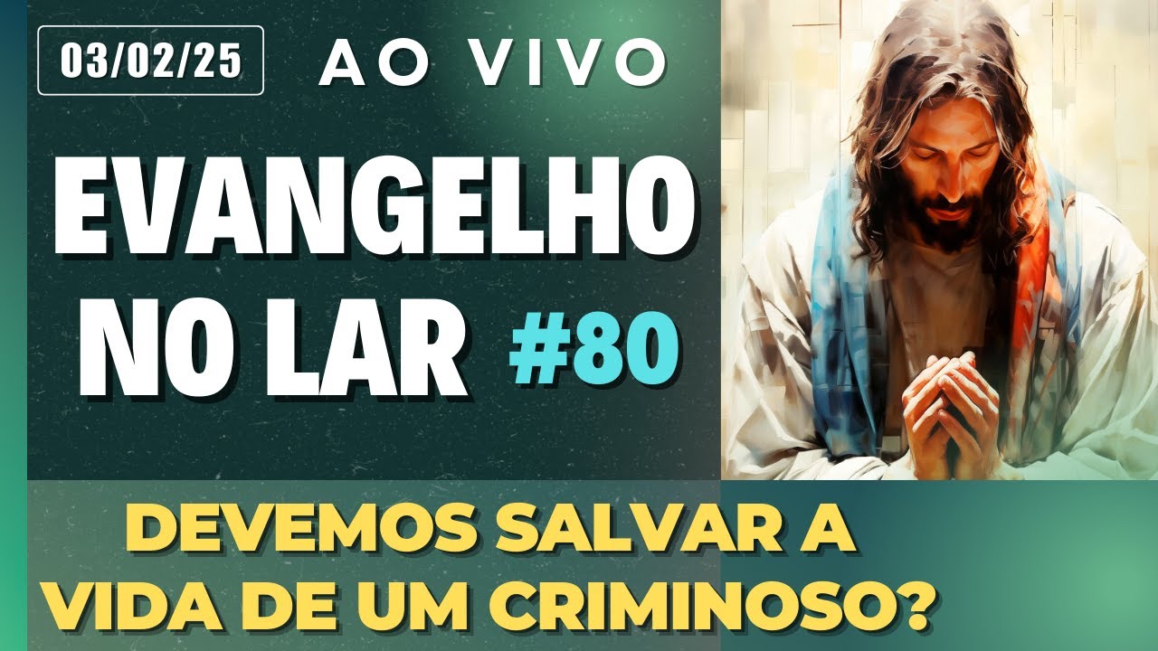 EVANGELHO NO LAR AO VIVO I Mensagem Espírita Para Você #80