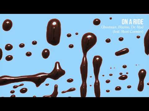 Ghostnaut, Blazino, Dr. Mad - On A Ride (feat. Remi Cormier)