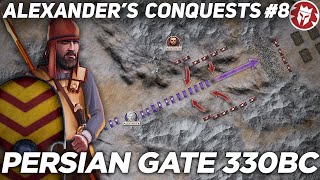 Battle of the Persian Gate 330 BC - Alexander the Great DOCUMENTARY