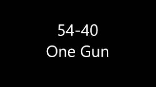 54-40 - One Gun (Lyrics)