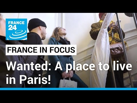 Wanted: A place to live in Paris! • FRANCE 24 English