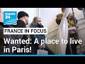 Wanted: A place to live in Paris! • FRANCE 24 English