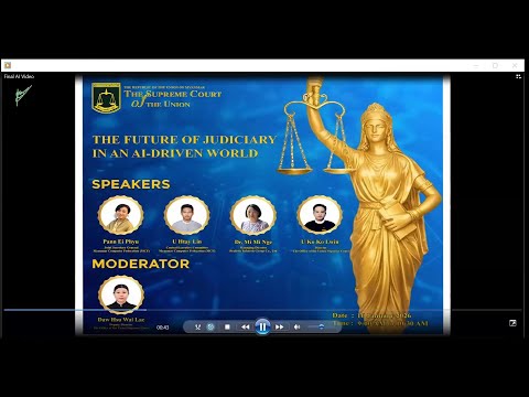"The Future of Judiciary in an AI-Driven World" စကားဝိုင်းဆွေးနွေးပွဲ