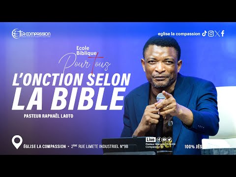 L’ONCTION SELON LA BIBLE - PAST RAPHAËL LAOTO - ÉCOLE BIBLIQUE POUR TOUS - MERCREDI 8 MAI 2024