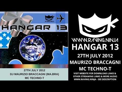 Hangar 13 27th July 2012 Dj Maurizio Braccagni Mc Techno T