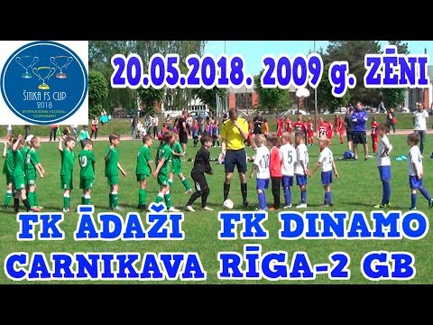 FK ĀDAŽI CARNIKAVA - FK DINAMO RĪGA-2 GB ŠITIKA CUP 2018 OZOLNIEKI 20.05.2018. 2009.G. ZĒNI