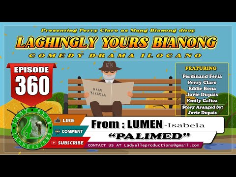 LAUGHINGLY YOURS BIANONG #360 | PALIMED | LADY ELLE PRODUCTIONS | ILOCANO DRAMA