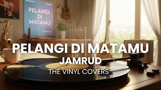 Download lagu Pelangi Di Matamu - Jamrud | Smooth jazz Cover by The Vinyl mp3