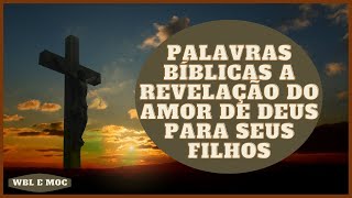 Palavras bíblicas a revelação do amor de Deus para seus filhos