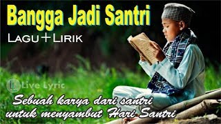 Download lagu Lagu BANGGA JADI SANTRI - Spesial Menyambut Hari Santri Nasional mp3