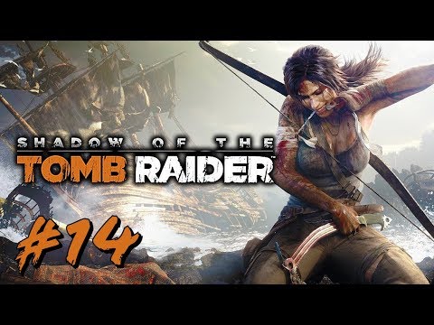 Shadow of the Tomb Raider | Part 14