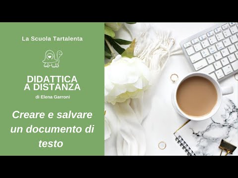 COME CREARE E SALVARE UN DOCUMENTO DI TESTO