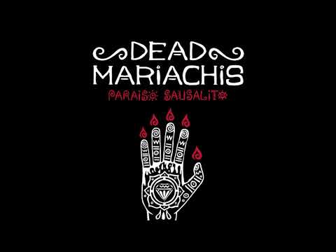 Dead Mariachis - Paraíso Sausalito
