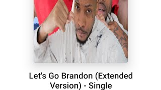 LET&#39;S GO BRANDON - EXTENDED VERSION - ( OFFICIAL AUDIO )