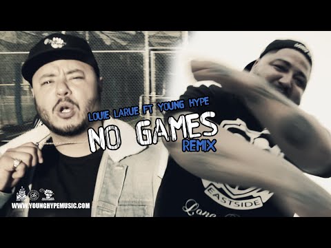 LOUIE LARUE FT. YOUNG HYPE  - NO GAMES [REMIX]
