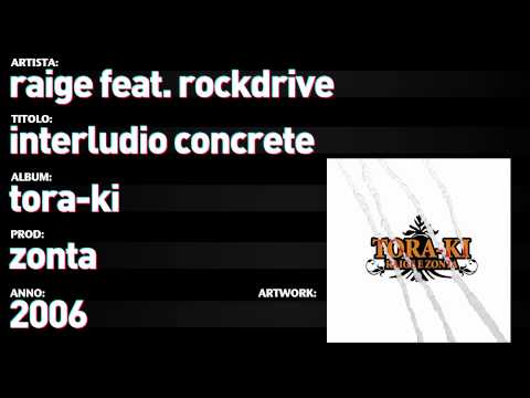 Raige feat. RockDrive - Tora Ki - 10 - "Interludio Concrete"