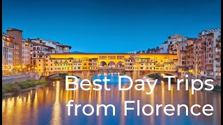 Best Day Trips from Florence
