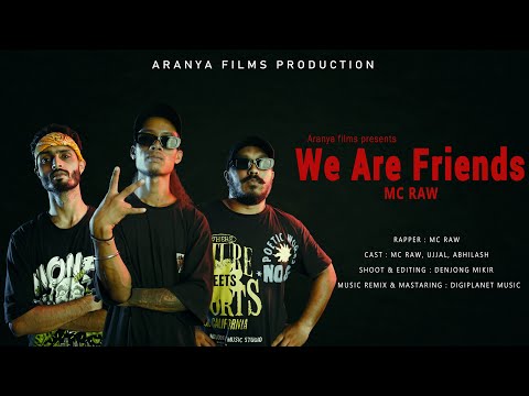 We are F R I E N D S   I OFFICIAL VIDEO   I MC RAW  I ARAYNA FILMS