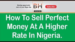 🔴 How To Sell Perfect Money Dollars At A Higher Rate In Nigeria | Make Money Online