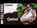 Full Video Qateel Raqeeb Rival In Love Sherlyn Chopra Alisha Chinoy T Series