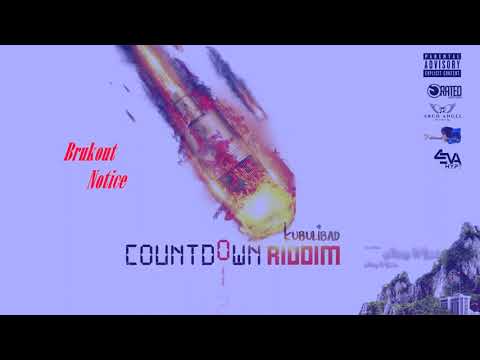 Brukout - Notice [Countdown Riddim]