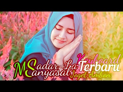 LAGU JOGET AMBON 🎧🔊  SADAR LA MANYASAL 🎧🔊   ONA HETHARUA PART 2 🎧🔊  REMIX KEYBORD 🎧🔊