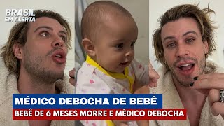 Médico debocha após morte de bebê de 6 meses e caso revolta o Brasil | Brasil em Alerta