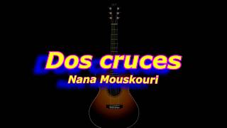 Dos cruces (Nana Mouskouri) acordes guitarra  cover