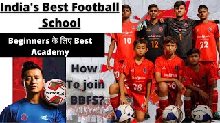 BBFS | Full Information About BBFS | Bhaichung Bhutia Football Schools | In Hindi