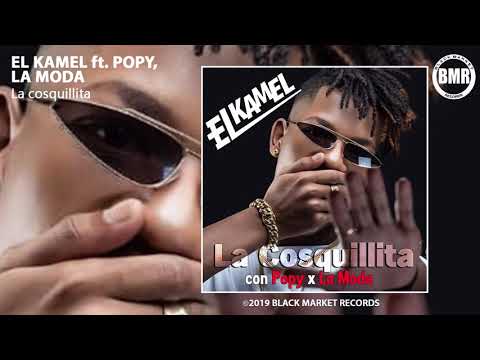 El Kamel ft. Popy & La Moda - La cosquillita (Official Audio)