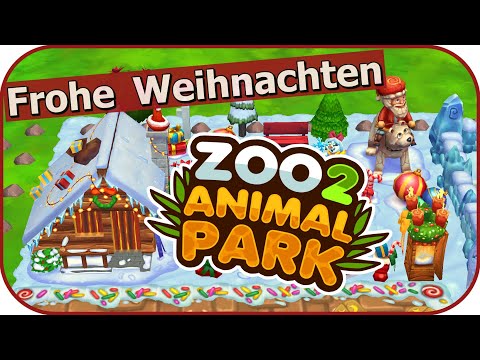 Zoo 2: Animal Park - Merry Christmas to you all - My Christmas Market /#138 /Let's Play (German)