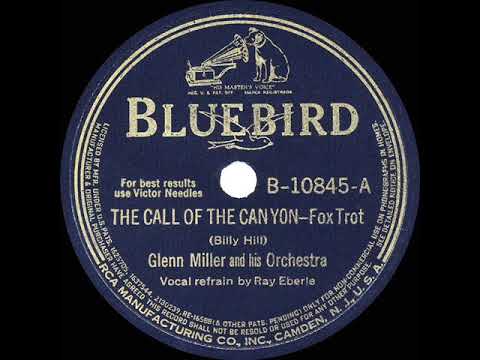 1940 HITS ARCHIVE: The Call Of The Canyon - Glenn Miller (Ray Eberle, vocal)