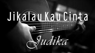 Download lagu Jikalau Kau Cinta - Judika ( Acoustic Karaoke ) mp3