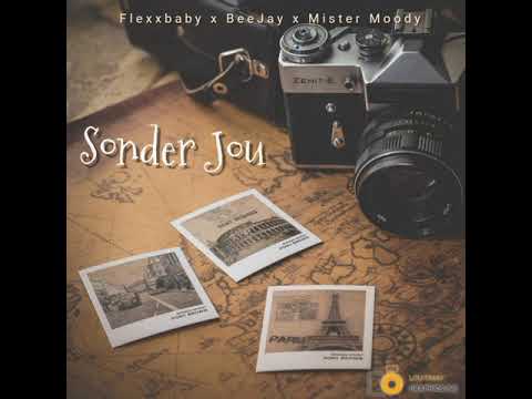 Flexxbaby x Beejayy x Mister Moody - Sonder Jou