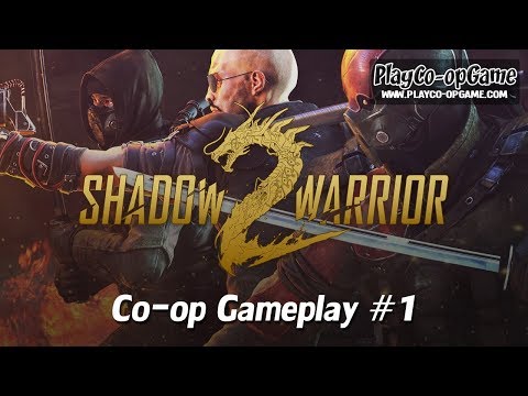 Shadow Warrior 2 [PC/Steam/Gog] - (3-players) Co-op Gameplay #1