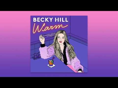 Becky Hill - Warm (Official Audio)