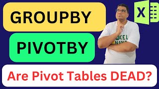 GROUPBY and PIVOTBY function in excel | PIVOT TABLE KILLERS?