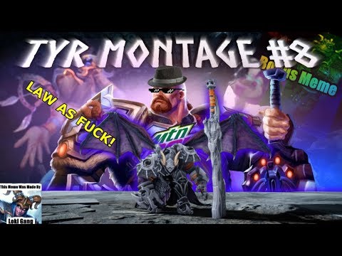 SMITE: Tyr Montage #8 (LOKI GANG RISE UP!)